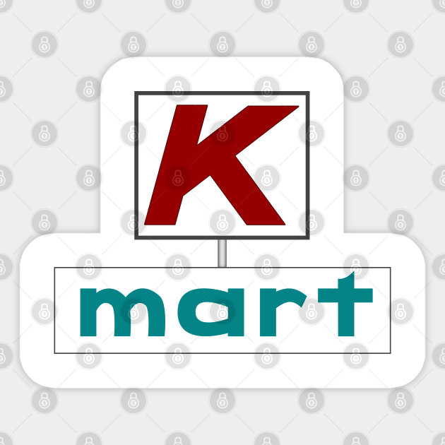 KMart Sign Kmart Sticker TeePublic